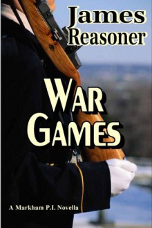 War Games(Markham P.I.) - James Reasoner