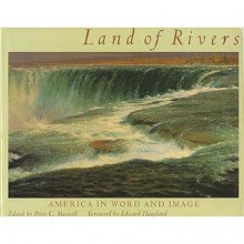 Land Of Rivers: America In Word And Image - Peter C. Mancall