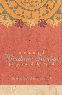 100 Wisdom Stories - Margaret Silf