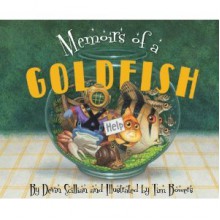 Memoirs of a Goldfish - Devin Scillian, Tim Bowers