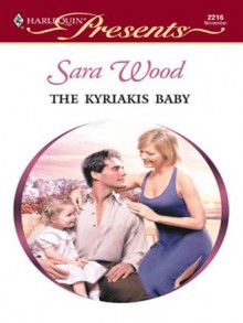 The Kyriakis Baby (Greek Tycoons) - Sara Wood