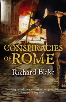 Conspiracies of Rome - Blake Richard