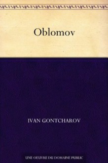 Oblomov - Ivan Gontcharov