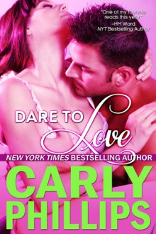 Dare to Love - Carly Phillips