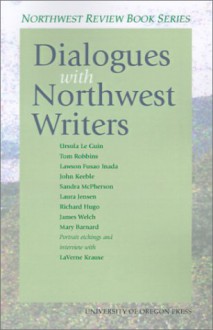 Dialogues with Northwest Writers - Ursula K. Le Guin, Tom Robbins