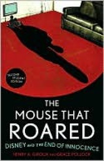 The Mouse that Roared Student Edition - Henry A. Giroux, Grace Pollock