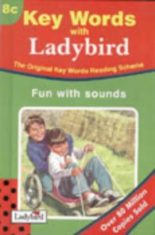 Fun With Sounds (Ladybird Key Words Reading Scheme) (No.8) - W. Murray, Nicholas Murray