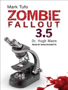 Zombie Fallout 3.5: Dr. Hugh Mann - Mark Tufo, Sean Runnette