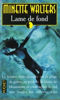 Lame de fond - Minette Walters