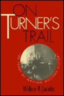 On Turner's Trail - Wilbur R. Jacobs