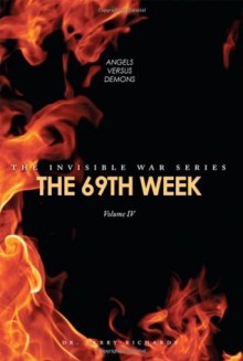 The 69th Week (Invisible War) - Dr. Larry Richards