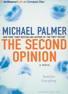 The Second Opinion - Michael Palmer, Franette Liebow