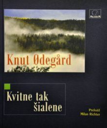 Kvitne tak šialene - Knut Ødegård, Milan Richter