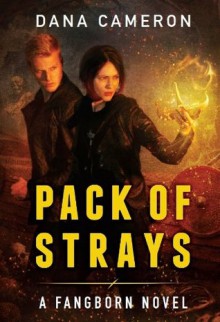 Pack of Strays - Dana Cameron