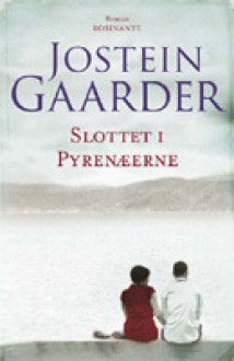 Slottet i Pyrenæerne - Jostein Gaarder