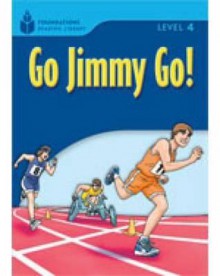 Go Jimmy Go!: Foundations Reading Library 4 - Rob Waring, Maurice Jamall