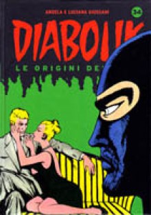 Diabolik le origini del mito n. 34 - Angela Giussani, Luciana Giussani