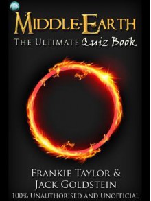 Middle-Earth - The Ultimate Quiz Book - Jack Goldstein, Frankie Taylor