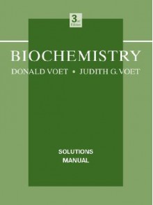 Biochemistry, Solutions Manual - Donald Voet, Judith G. Voet