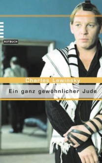 Ein ganz gewöhnlicher Jude (German Edition) - Charles Lewinsky