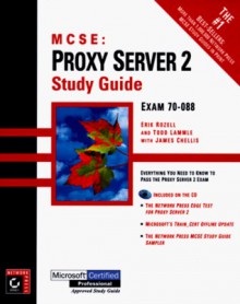 MCSE: Proxy Server 2 Study Guide - Erik Rozell, Chellis, Todd Lammle