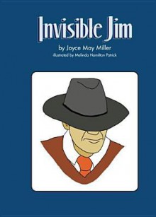 Invisible Jim - Joyce Miller, Melinda Patrick