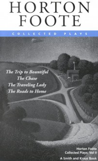 Collected Plays, Vol. 2 - Horton Foote