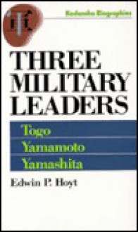 Three Military Leaders - Edwin Palmer Hoyt