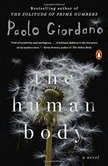The Human Body: A Novel - Paolo Giordano, Anne Milano Appel