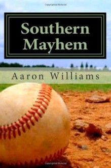 Southern Mayhem: Inside look at men's competetive softball - Aaron Williams