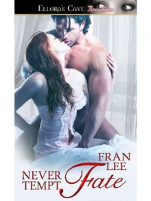 Never Tempt Fate - Fran Lee