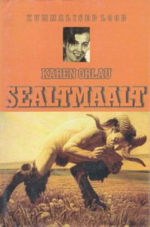 Sealtmaalt - Karen Orlau