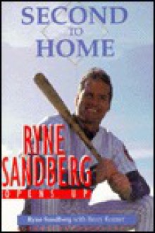 Second to Home: Ryne Sandberg Opens Up - Ryne Sandberg