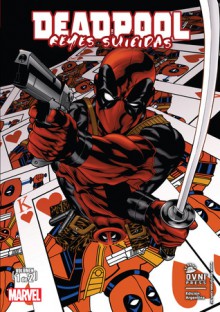 Deadpool: Reyes Suicidas, Vol. 1 - Mike Benson