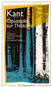 Opuscules Sur L'histoire - Immanuel Kant, Philippe Raynaud