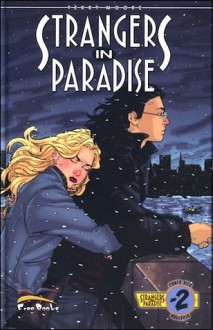 Strangers in Paradise Volume 22: Amore e bugie - Terry Moore, Francesco Spreafico