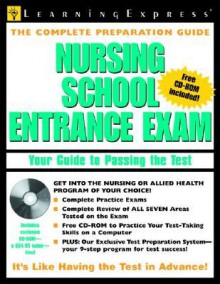 Nursing School Entrance Exam: Your Guide to Passing the Test [With CDROM] - Learning Express LLC