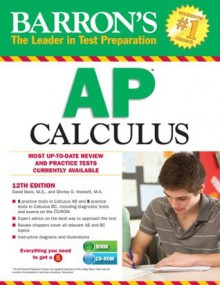 Barron's AP Calculus with CD-ROM, 12th Edition - David Bock, Shirley Hockett