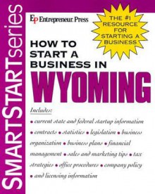 How to Start a Business in Wyoming - Entrepreneur Press