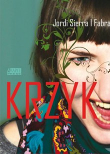 Krzyk - Jordi Sierra i Fabra