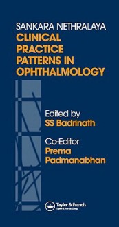 Sankara Nethralaya Clinical Practice Patterns in Ophthalmology - Raymond Bonnett