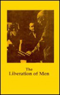 The Liberation Of Men - John Irwin