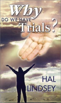 Why Do We Have Trials? - Hal Lindsey