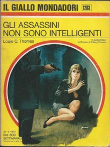 Gli assassini non sono intelligenti - Louis C. Thomas, Dolma Poli