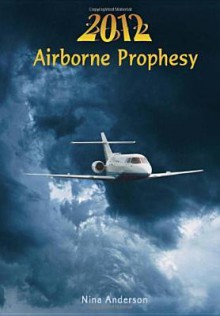 2012 Airborne Prophesy - Nina Anderson