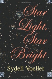 Star Light, Star Bright - Sydell Voeller