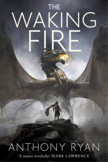 The Waking Fire - Anthony Ryan