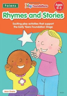 Rhymes and Stories (Play Foundations (Age 0-3 Years)) - Beverly Michael, Claire Crowther, Jean Evans, Hannah Mortimer, Laura Henry, Jeanette Phillips-Green