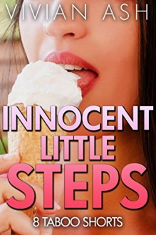 Innocent Little Steps - 8 Book Taboo Romance Mega Bundle - Vivian Ash