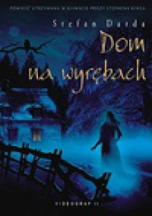 Dom na wyrębach - Stefan Darda